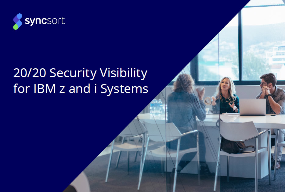 20/20 Security Visibility for IBM z and i Systems – eBook